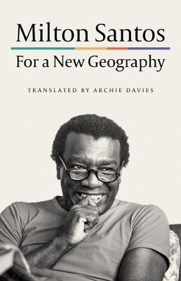 Milton Santos For a New Geography (Hardback) (UK IMPORT)