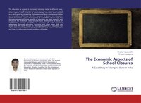 The Economic Aspects Of School Closures ~ K. Laxminarayana ~ 9786139915873
