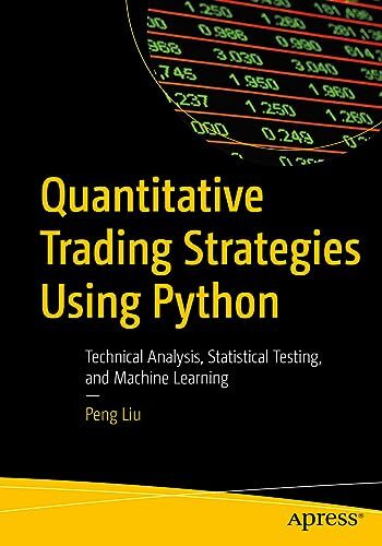 Quantitative Trading Strategies Using Python: Technical Analysis