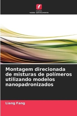 Montagem direcionada de misturas de polmeros utilizando modelos nanopadronizados