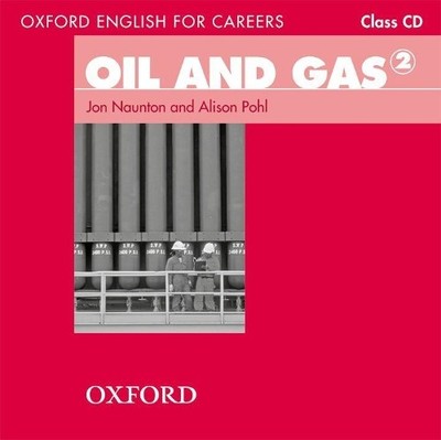 Oxford English for Careers: Oil and Gas 2: Class Audio CD - 9780194569705