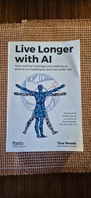 Live Longer with AI Tina Woods Artificial Intelligence Health Paperback VGC Book