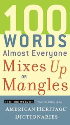 100 Words Almost Everyone Mixes Up or Mangles - Paperback - VERY GOOD