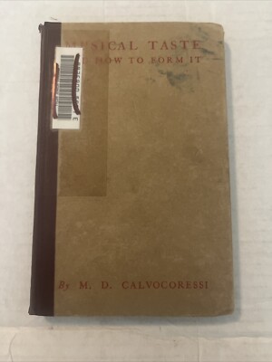 musical taste and how to form it by calvocoressi 1925