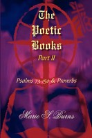 The Poetic Books Part II Psalms 73-150 & Proverbs Marie S. Burns Taschenbuch