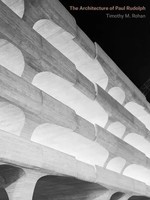 The Architecture Of Paul Rudolph | Timothy M. Rohan | Buch | Englisch | 2014