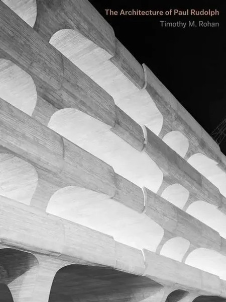 The Architecture Of Paul Rudolph | Timothy M. Rohan | Buch | Englisch | 2014-image