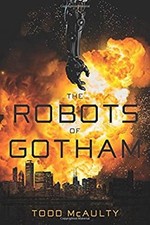 The Robots of Gotham Hardcover Todd McAulty