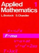 Applied Mathematics, Vol. 1: v. 1 By L Bostock, F S Chandler