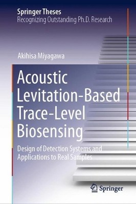 Acoustic Levitation-Based Trace-Level Biosensing: Design of Detection Systems an