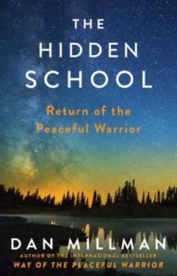 The Hidden School: Return of the Peaceful Warrior - Hardcover - GOOD
