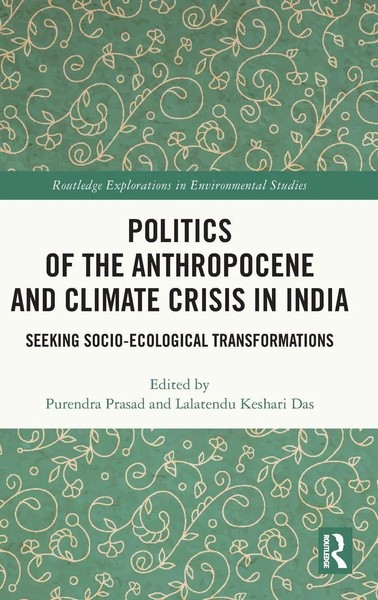 Politics Of The Anthropocene And Climate Crisis In India | Prasad (U. A.) | Buch-image