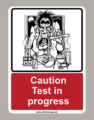 VORSICHT TEST IN PROGRESS AUFKLEBER SCHILD GRÖSSE WÄHLBAR STANDARD ODER GLASAUFKLEBER