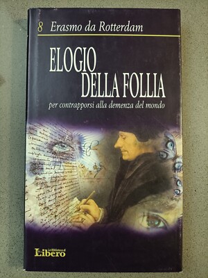 ELOGIO DELLA FOLLIA - ERASMO DA ROTTERDAM - LA BIBLIOTECA DI LIBERO - 8