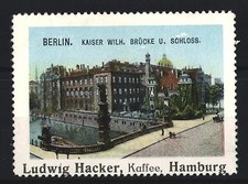 Reklamemarke Hamburg, Ludwig Hacker Kaffee, Berlin, Kaiser Wilh. Brücke u. Schl 