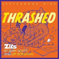 Thrashed : Zits Sketchbook No. 9 Paperback Jim, Scott, Jerry Borg