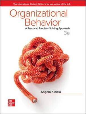 Organizational Behavior: A Practical, Problem-Solving Approach - GOOD