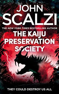 The Kaiju Preservation Society, Scalzi, John