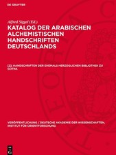 Katalog der arabischen alchemistischen Handschriften Deutschlands, [2], Handschr
