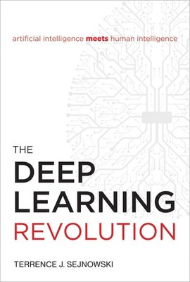 The Deep Learning Revolution Terrence J. Sejnowski