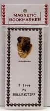 BULL MASTIFF DOG MAGNETIC BOOKMARKER, "I LOVE MY BULL MASTIFF"
