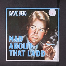 DAVE REID: mad about that ladd REID 7