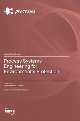 Process Systems Engineering for Environmental Protection by Javier Mart?nez-G?me