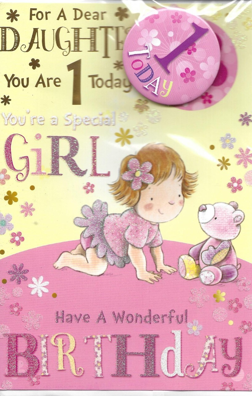 Dear Daughter 1st  Birthday Card With Badge quality card paper insert