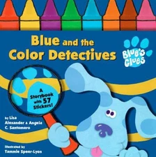 Blue and the Color Detectives A Storybook with 53 Stickers