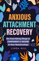 Anxious Attachment Recovery Linda Hill Taschenbuch Englisch 2022