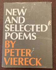 New and Selected Poems 1932-1967 by Peter Viereck HC/DJ 1967