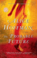 Alice Hoffman | The Probable Future | Taschenbuch | Englisch (2004) | A Novel