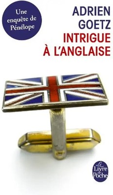 Intrigue a l'anglaise (Le Livre de Poche) - Goetz, Adrien
