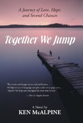Together We Jump: A Journey of Love, Hope and Second Chances by McAlpine New-,