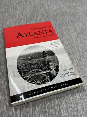 The Campaign for Atlanta & Shermans March to the Sea Volume II Chronicles 1994