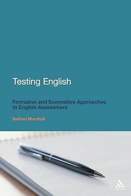 Testing English: Formative and Summative Approaches to English Assessment by Ma