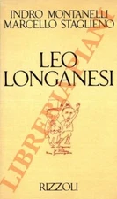 MONTANELLI Indro - STAGLIENO Marcello - Leo Longanesi.  (3-47121)