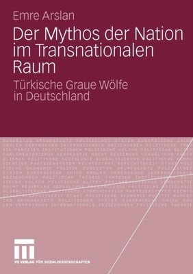Arslan - Der Mythos der Nation im Transnationalen Raum   Trkische Gra - X555z