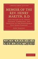 John Sargent | Memoir Of The Rev. Henry Martyn, B.D | Taschenbuch | Englisch