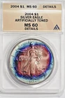 2004 SILVER EAGLE  DOLLAR / NICE  ARTIFICIAL BULLSEYE TONED / ANACS MS60 DETAILS