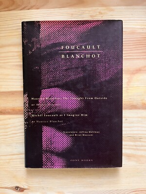 Foucault/Blanchot, Foucault/Blanchot. Zone Books, 1987. Hardcover with DJ.