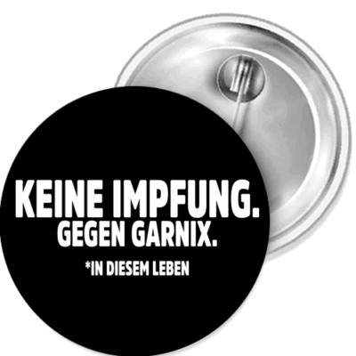 No vaccine. Against garnix... button badge sticker bottle opening mirror