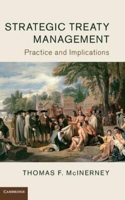 Strategic Treaty Management: Practice and Implications (2015)