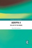 Agrippa Ii The Last Of The Herods David Jacobson Taschenbuch Englisch 2021