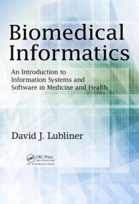 Biomedizinische Informatik: Eine Einführung in Informationssysteme und Software in