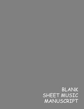 Blank Sheet Music Manuscript Gray, Music Manuscript - Musicians Notebook - St...