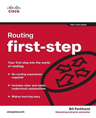 Routing First Step,William R. Parkhurst Ph.D.  CCIE 