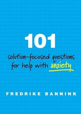 101 Solution-Focused Questions for ..., Fredrike Bannin