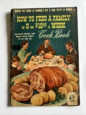 VTG “How to Feed a Family of 5 on $15 a Week” Culinary Arts Cookbook Pub. 1942