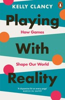 Playing With Reality | How Games Shape Our World | Kelly Clancy | Englisch